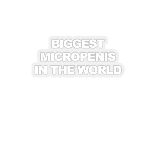 Biggest Micropenis In the World Sticker