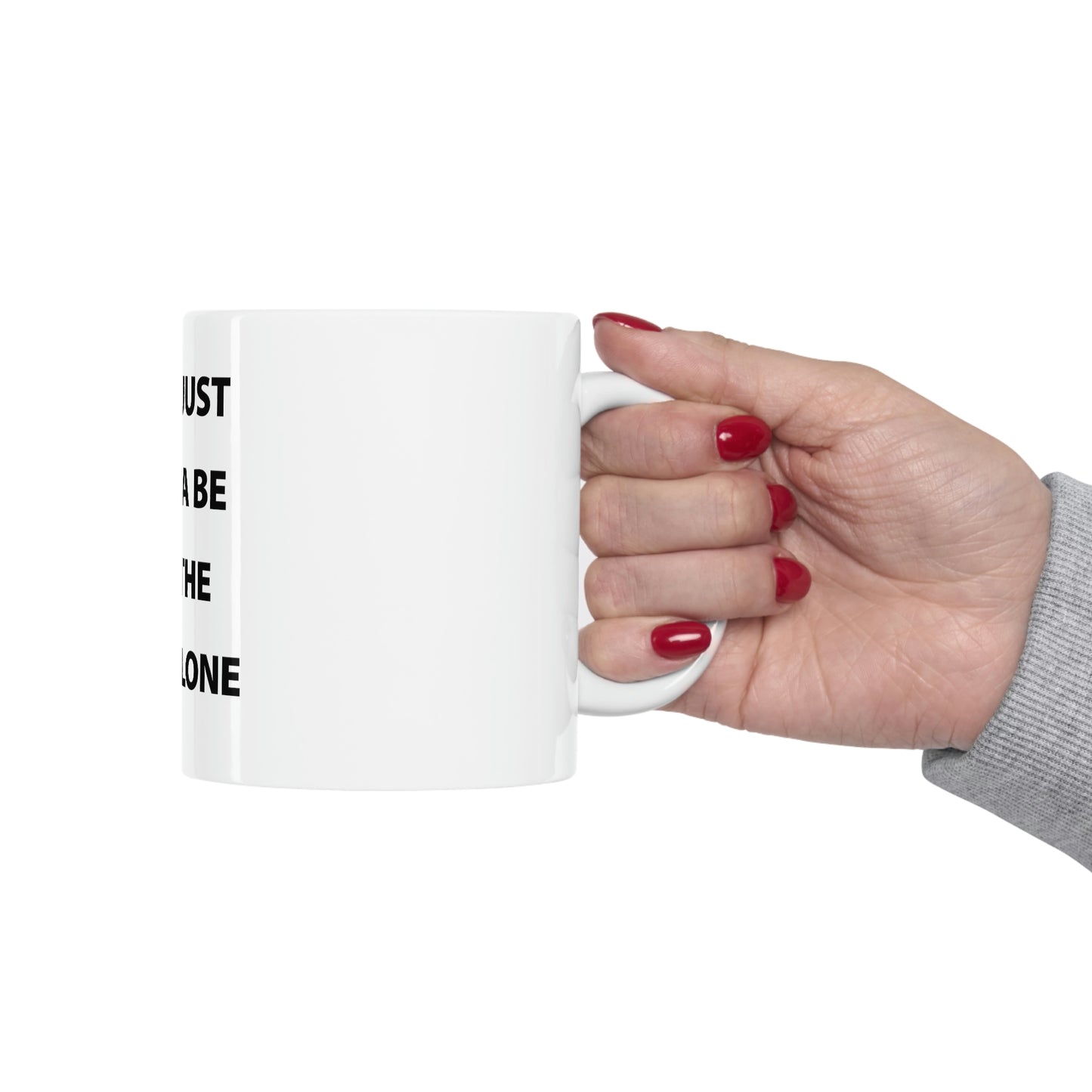 Girls Just Wanna Be Left The Fuck Alone White Mug