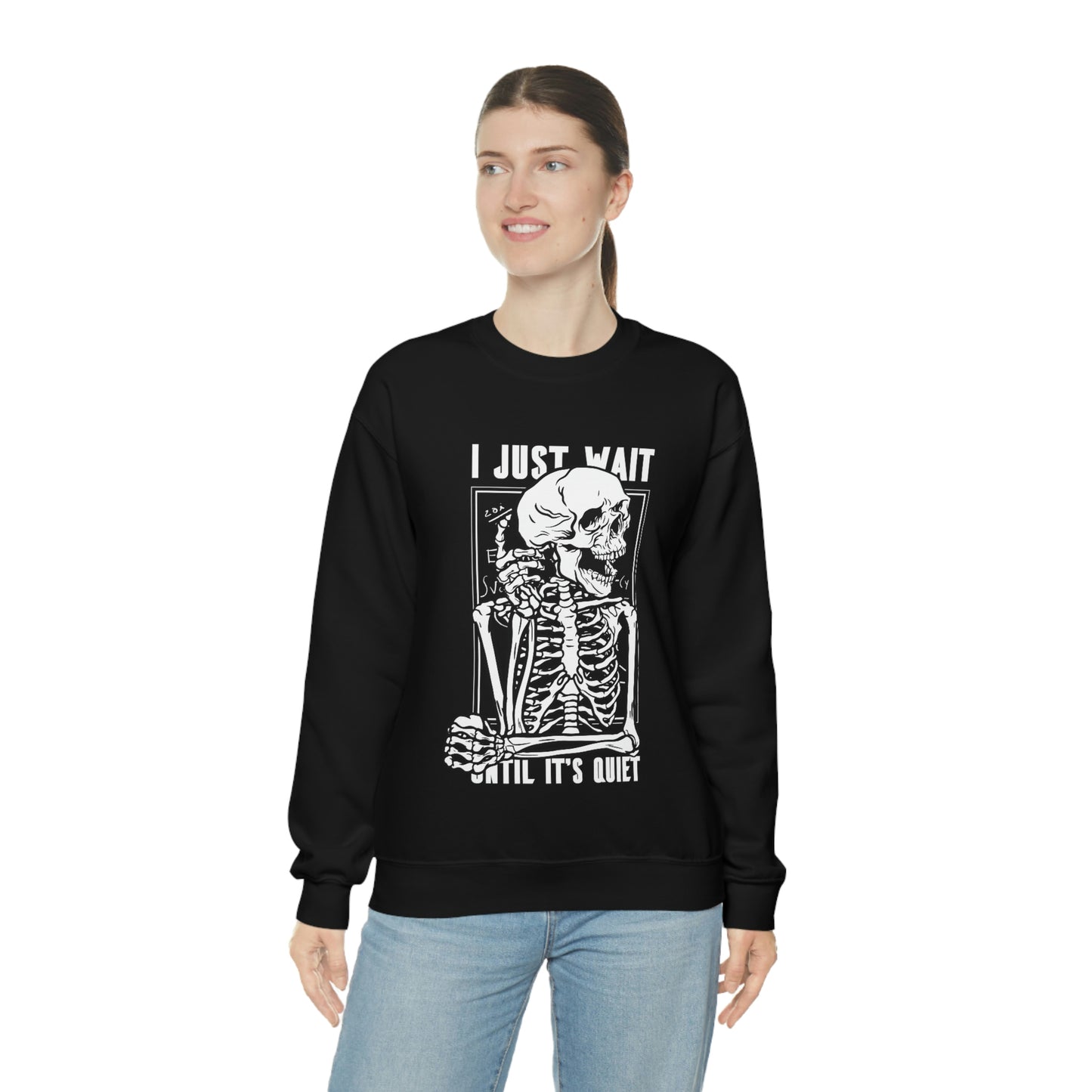 I Just Wait Until It's Quiet Skeleton Goth Aesthetic Sweatshirt