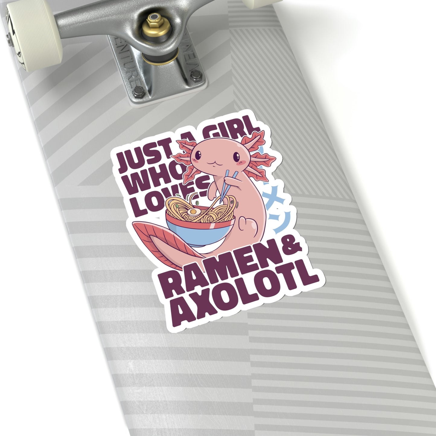Kawaii Aesthetic Just A Girl Who Loves Ramen & Axolotl Sticker