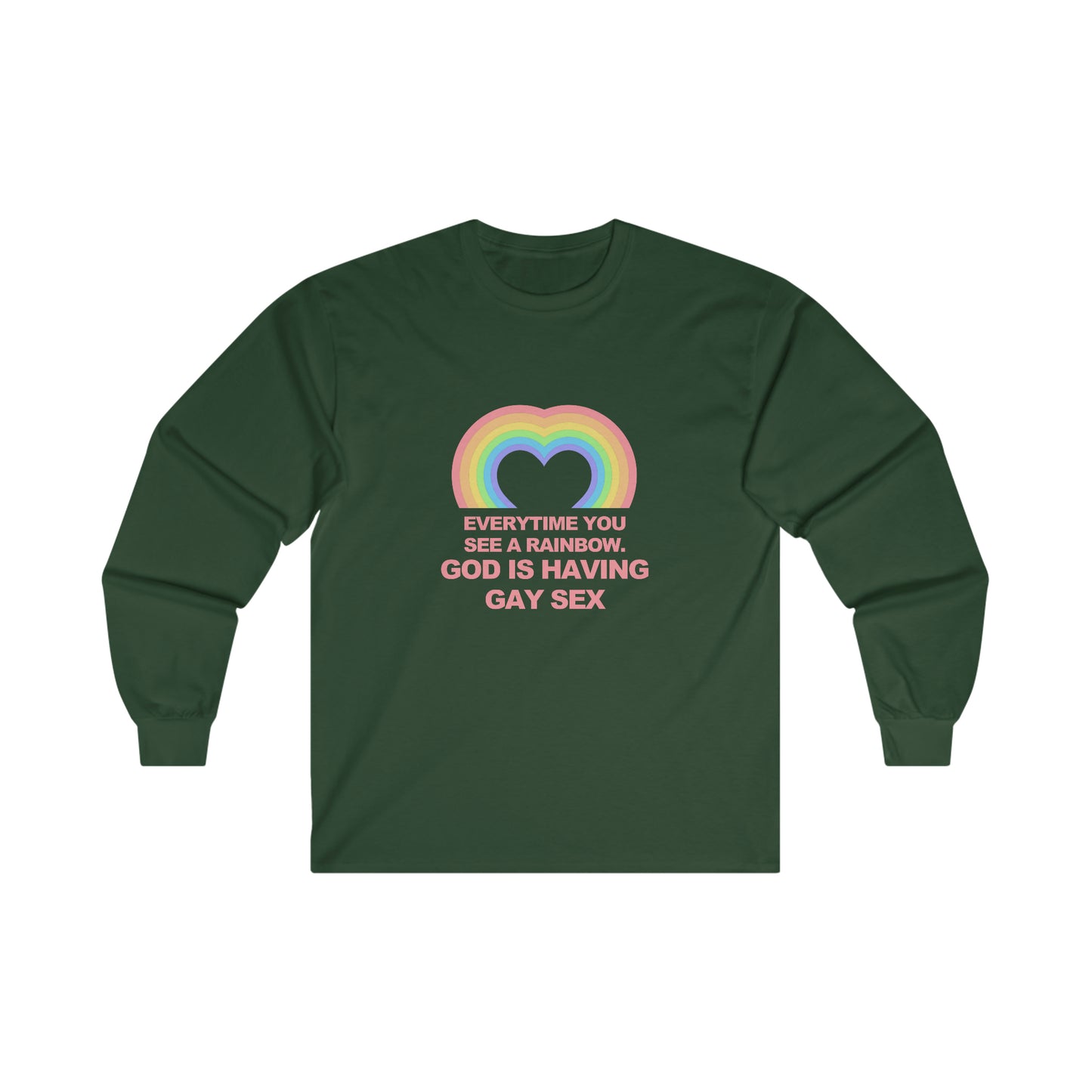 Everytime you see a rainbow, god is having gay sex Long Sleeve T-Shirt