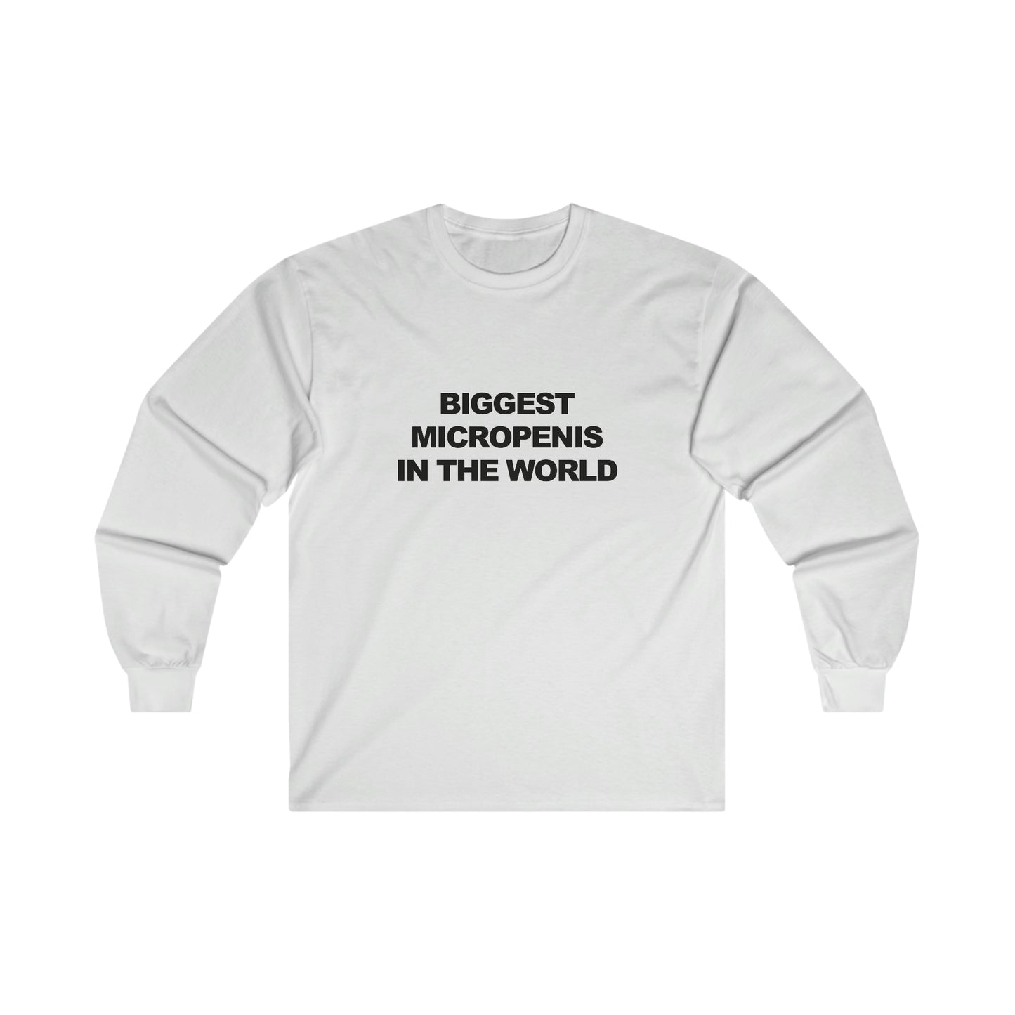 Biggest Micropenis In the World Long Sleeve T-Shirt