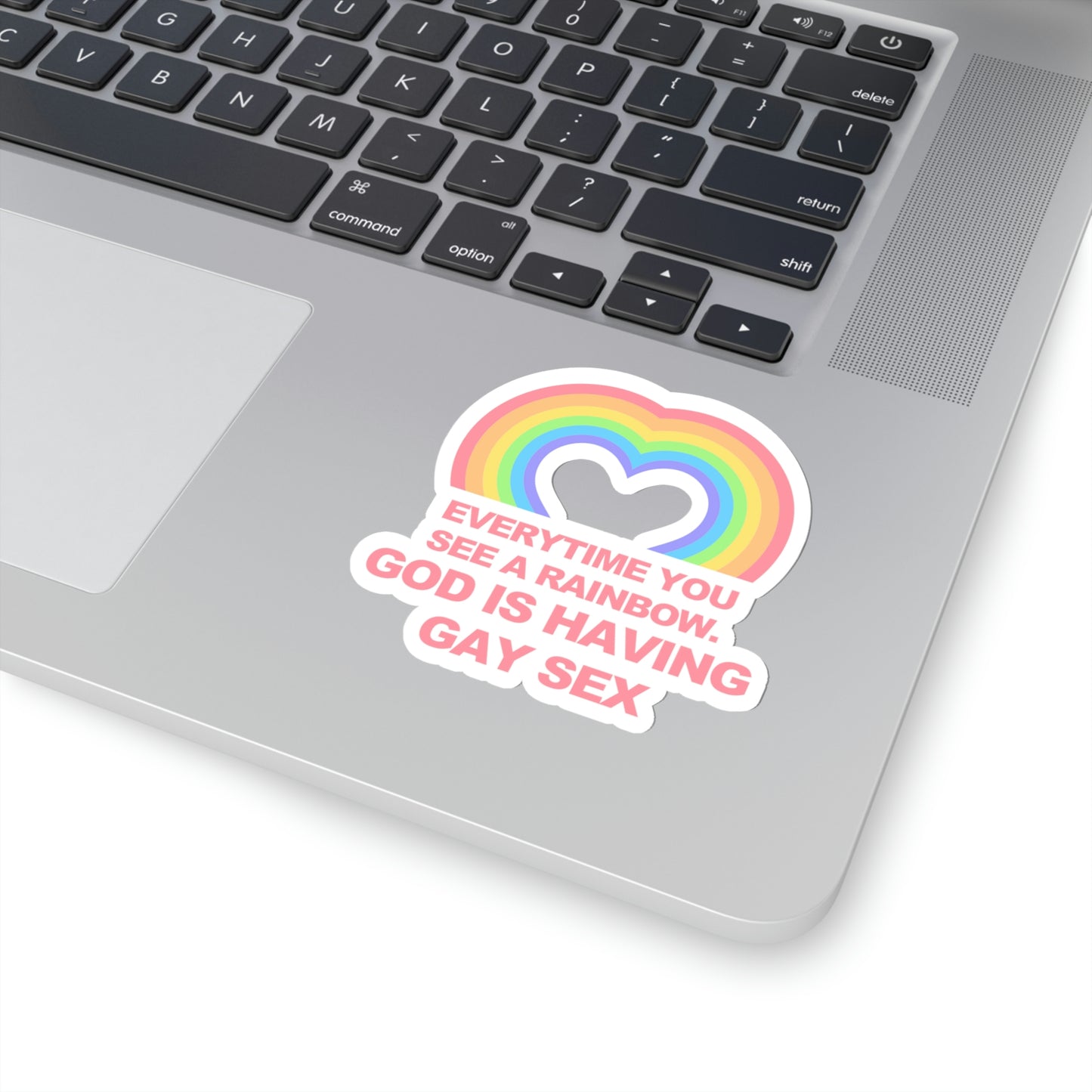 Everytime you see a rainbow, god is having gay sex Sticker