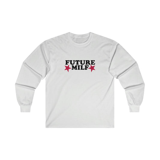 FUTURE Milf Long Sleeve T-Shirt