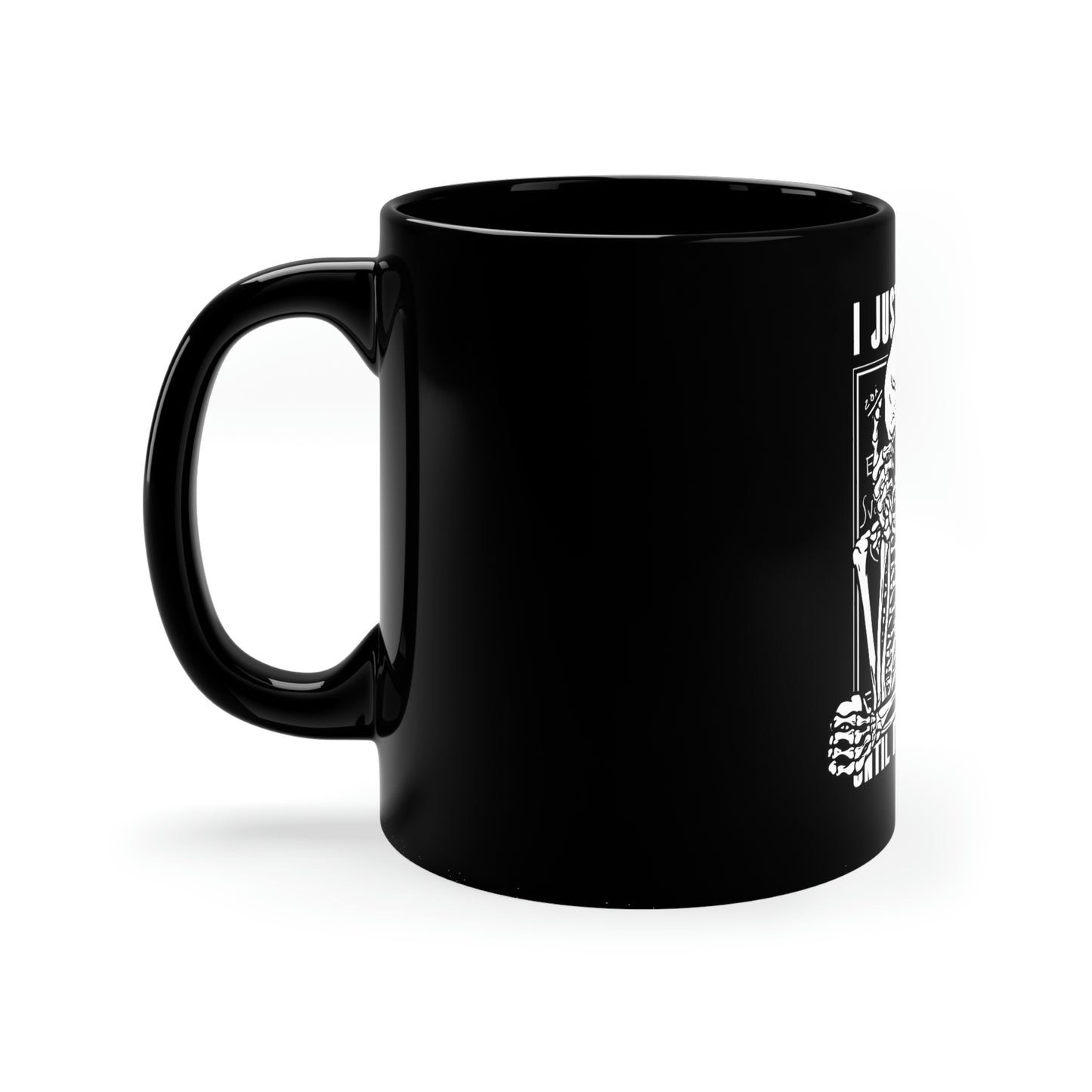 I Just Wait Until It's Quiet Skeleton Goth Aesthetic 11oz Black Mug