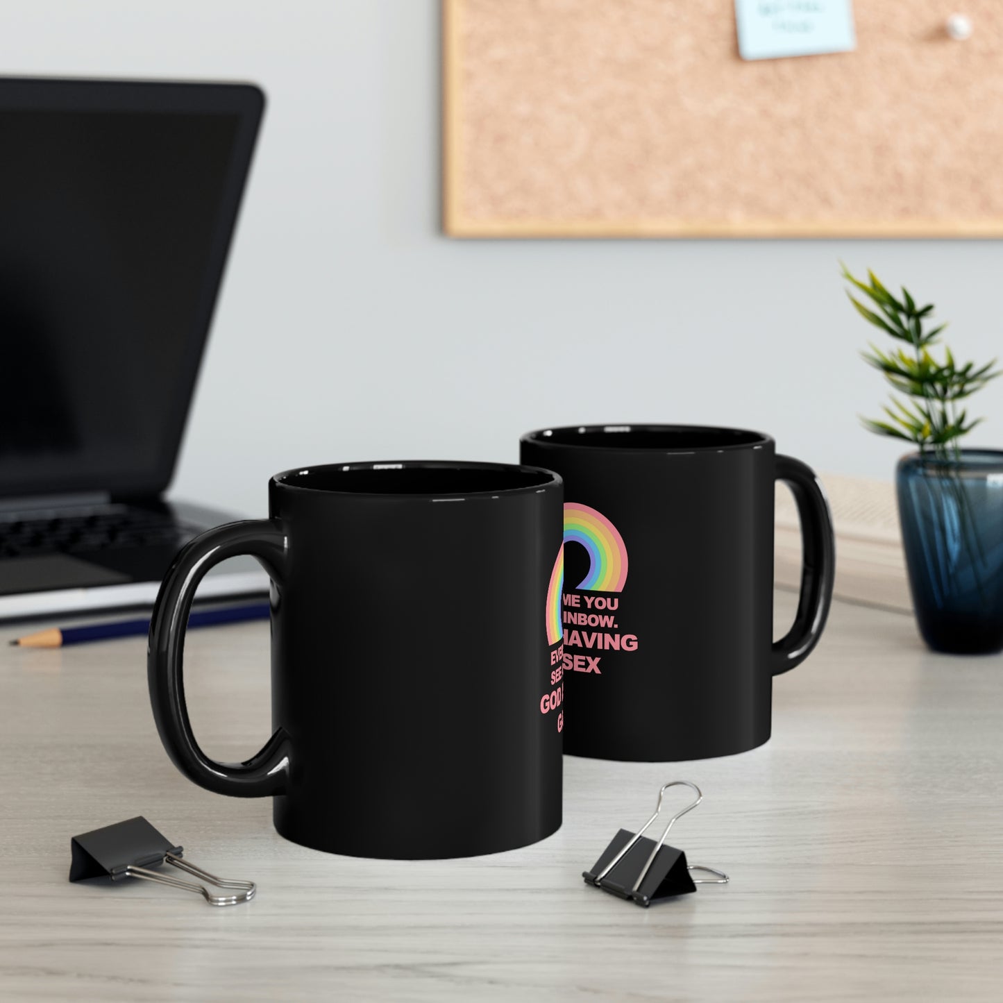 Everytime you see a rainbow, god is having gay sex 11oz Mug