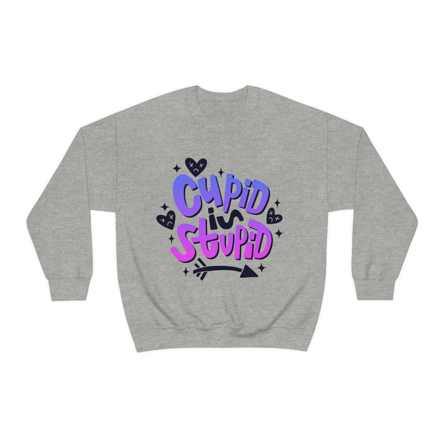 Anti Valentines Day Cupid Is Stupid Sweatshirt