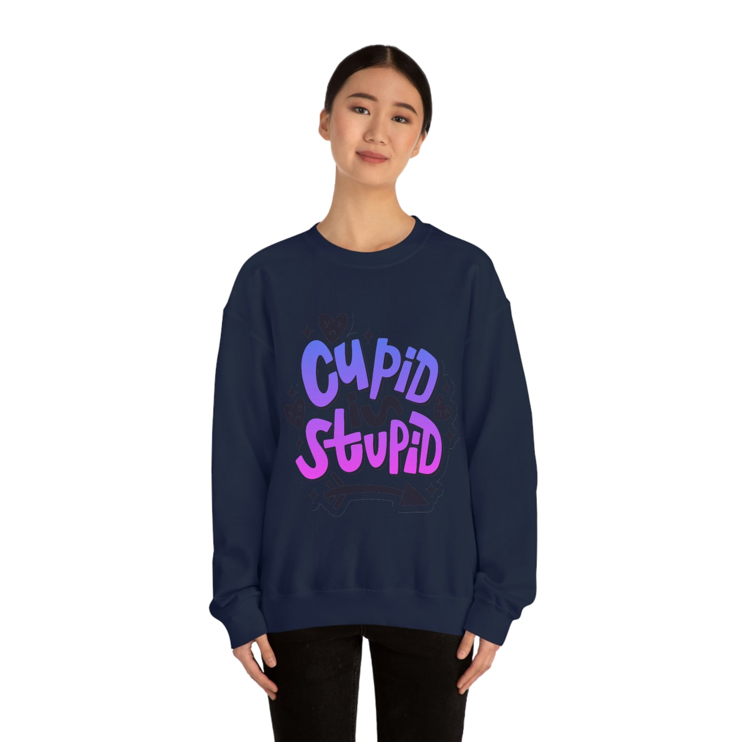 Anti Valentines Day Cupid Is Stupid Sweatshirt