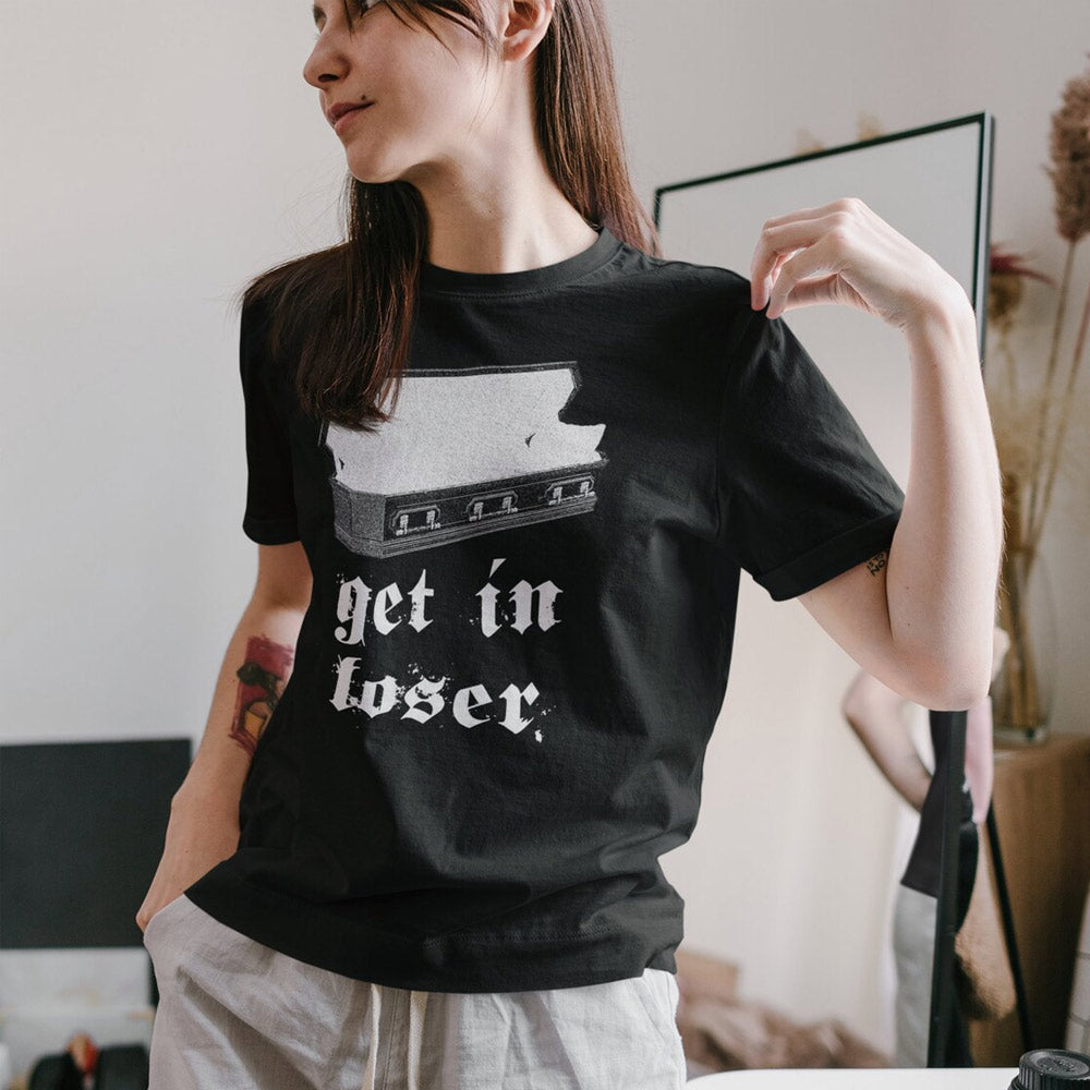 Get In Loser T-Shirt