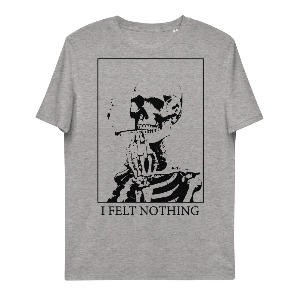 I Felt Nothing t-shirt