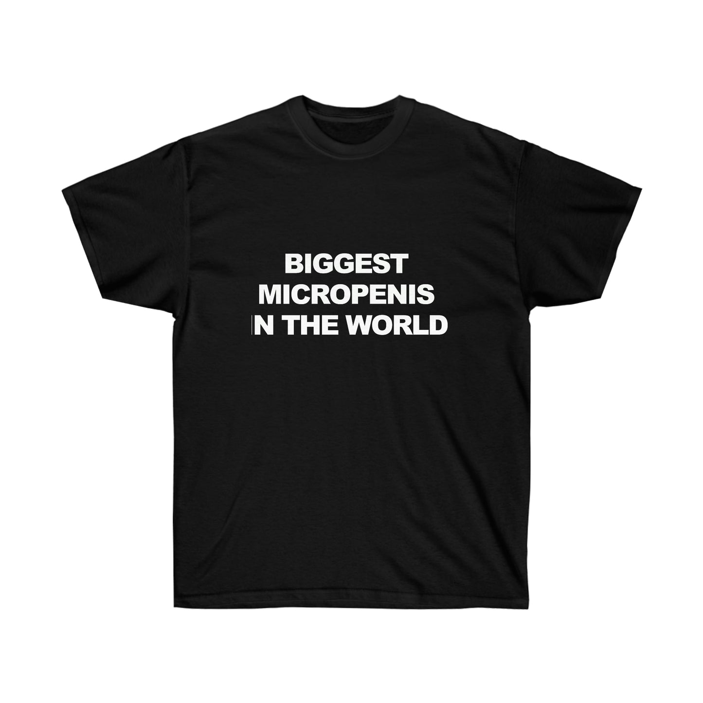 Biggest Micropenis In the World T-Shirt