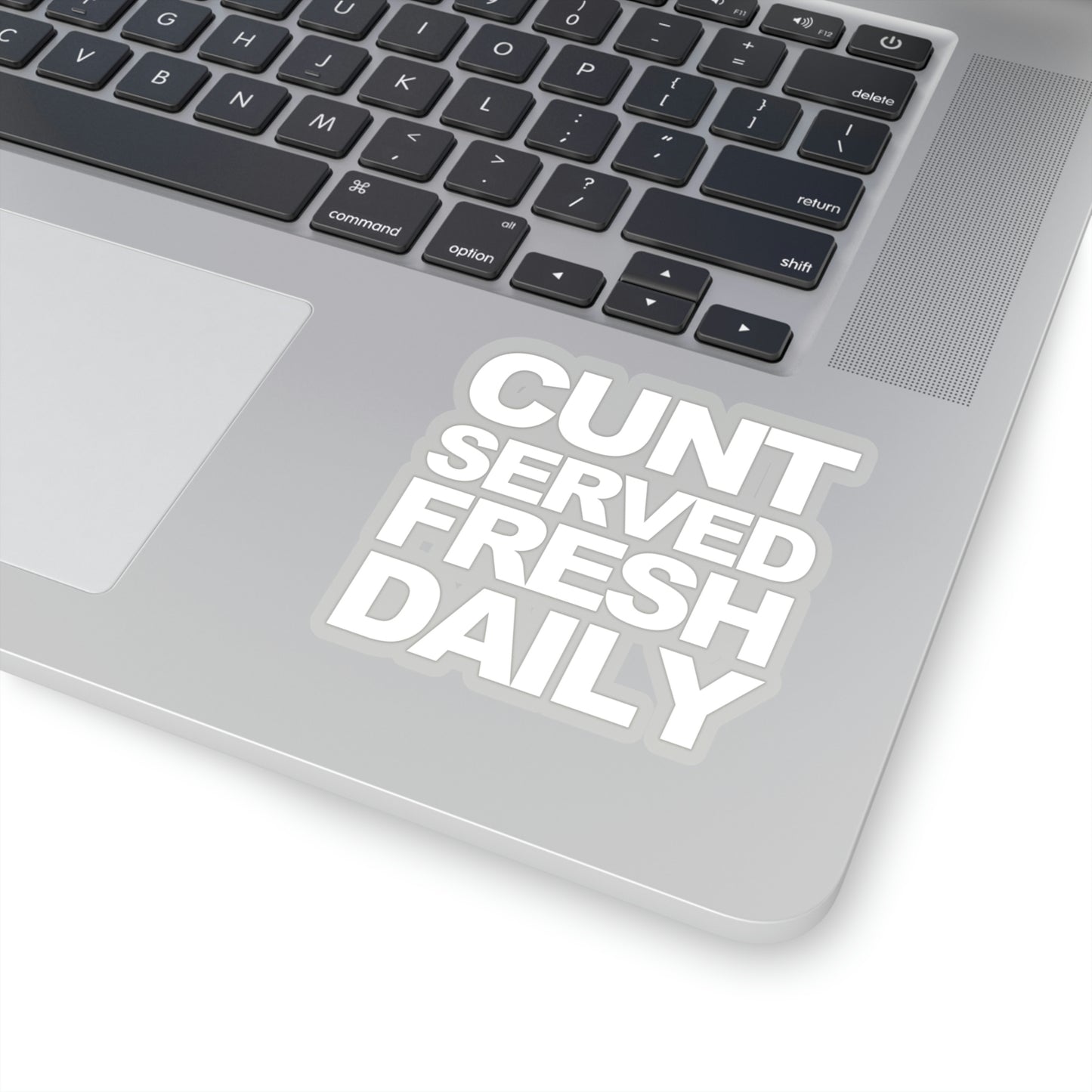 Cunt Served Fresh Daily Shirt, Y2k Aesthetic Sticker