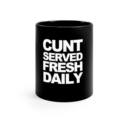 Cunt Served Fresh Daily Shirt, Y2k Aesthetic 11oz Mug