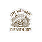 Live with hope die with joy day of the dead skull Sticker