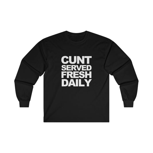 Cunt Served Fresh Daily Shirt, Y2k Aesthetic Long Sleeve T-Shirt