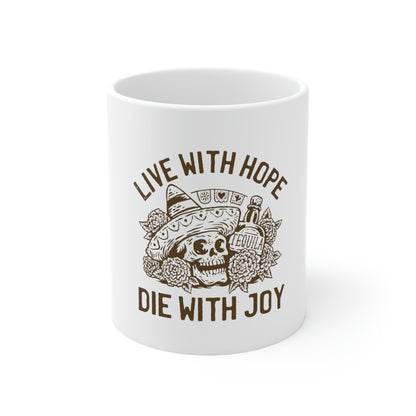 Live with hope die with joy day of the dead skull White Ceramic Mug