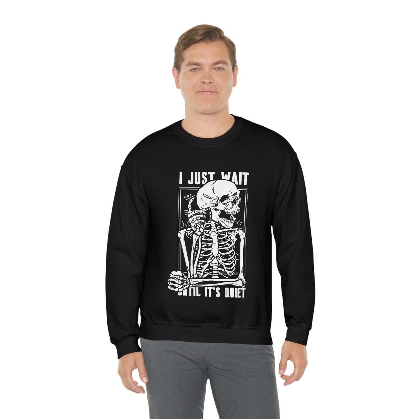 I Just Wait Until It's Quiet Skeleton Goth Aesthetic Sweatshirt