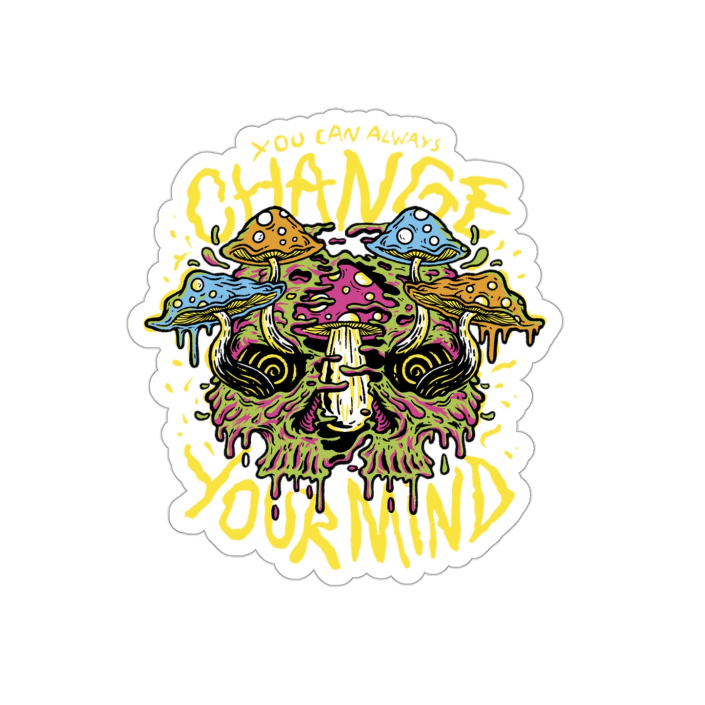 Cottagecore You Can ALways Change Your Mind Psychedelic Sticker