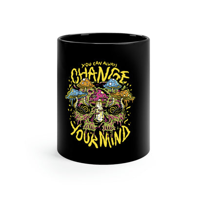 Cottagecore You Can ALways Change Your Mind Psychedelic Dark Mug