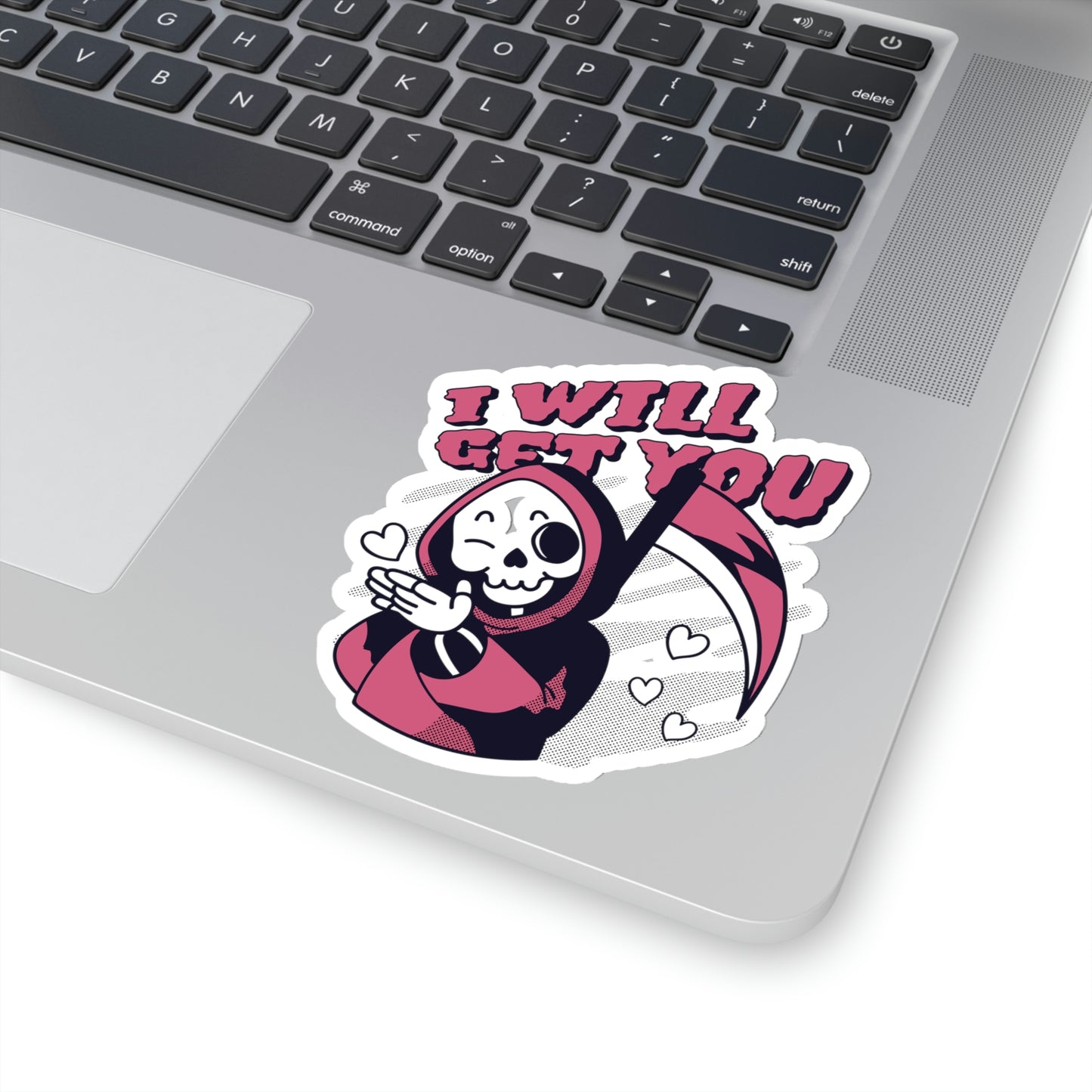 I WIll Get You Cute Grim Reaper Goth Aesthetic Sticker