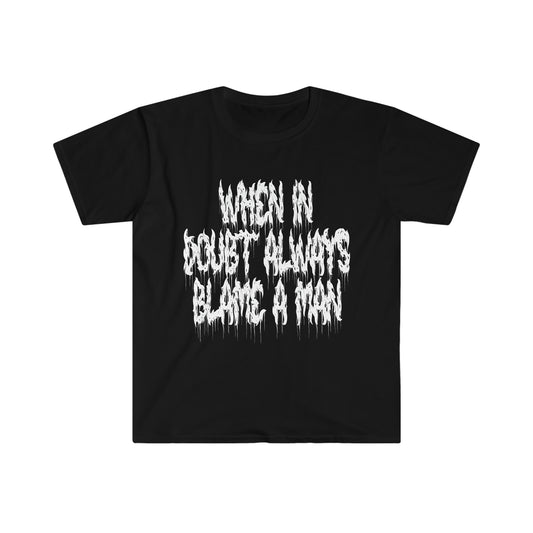 Goth Alternative Fashion Y2k When In Doubt Always Blame A Man T-Shirt