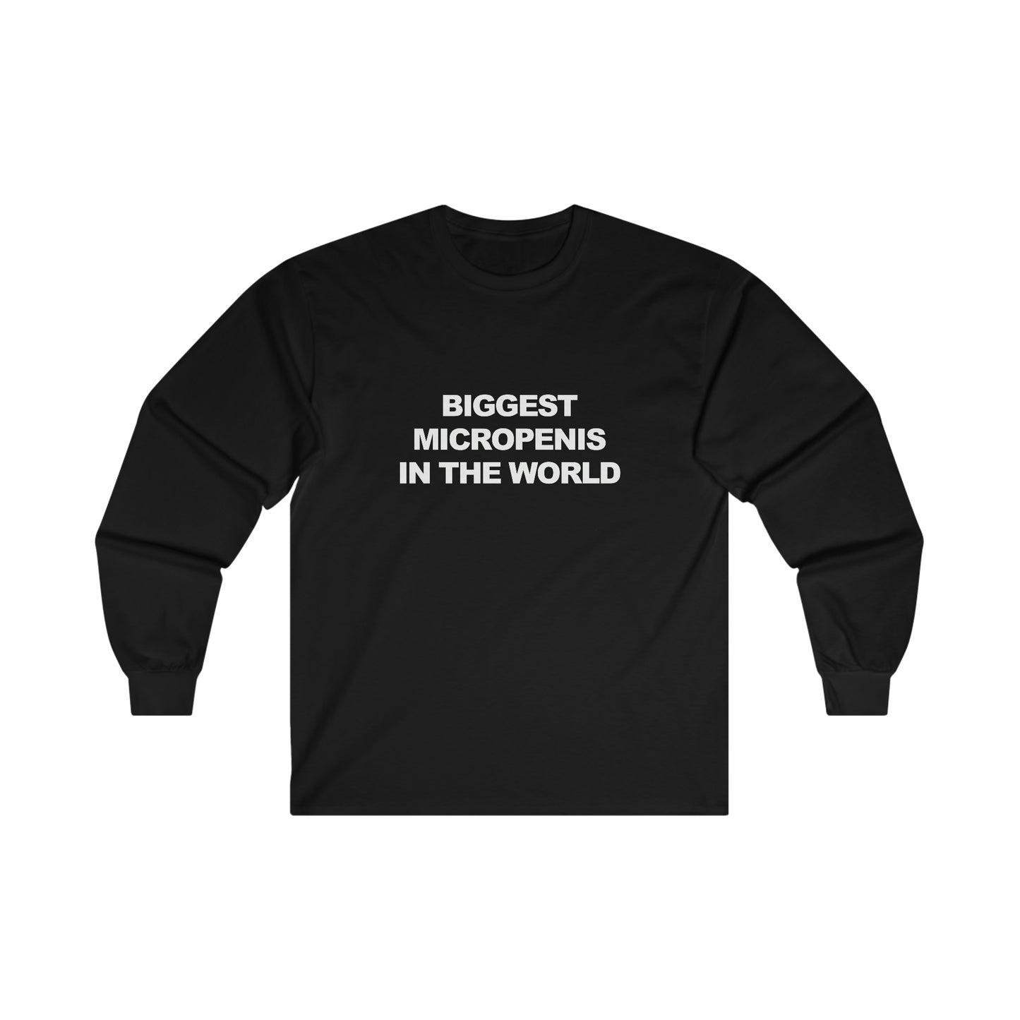Biggest Micropenis In the World Long Sleeve T-Shirt