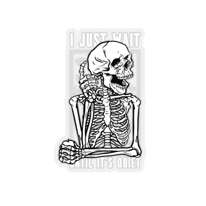 I Just Wait Until It's Quiet Skeleton Goth Aesthetic Sticker