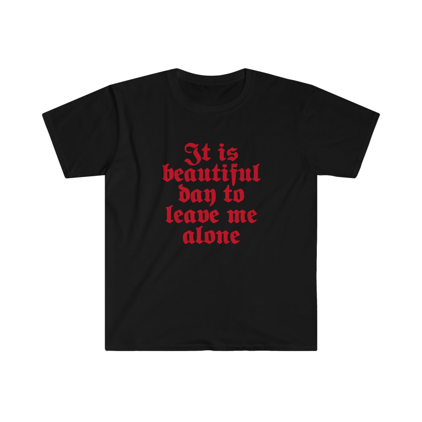 It is beautiful day to leave me alone Goth Y2k Clothing Alt Aesthetic Goth Punk T-Shirt