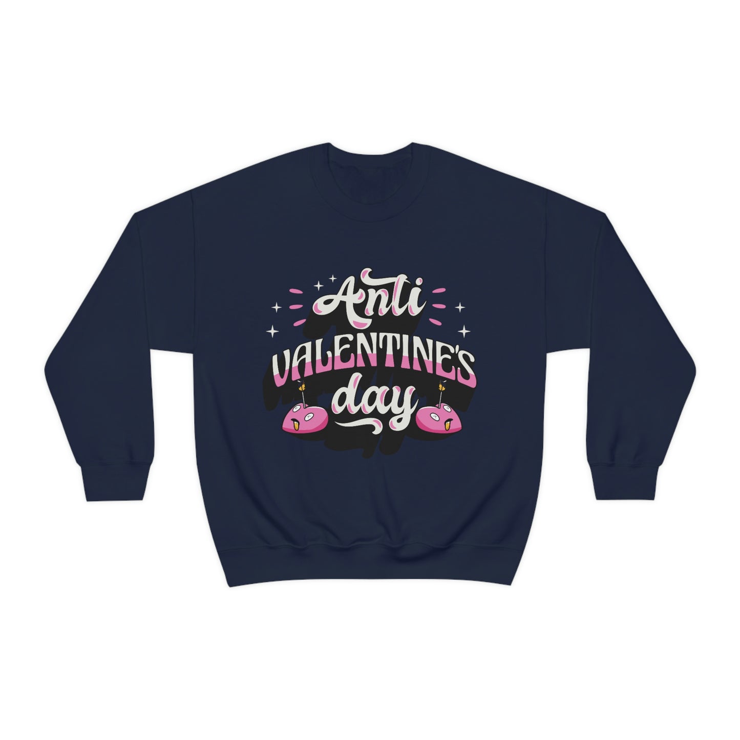 Anti Valentines Day Sweatshirt