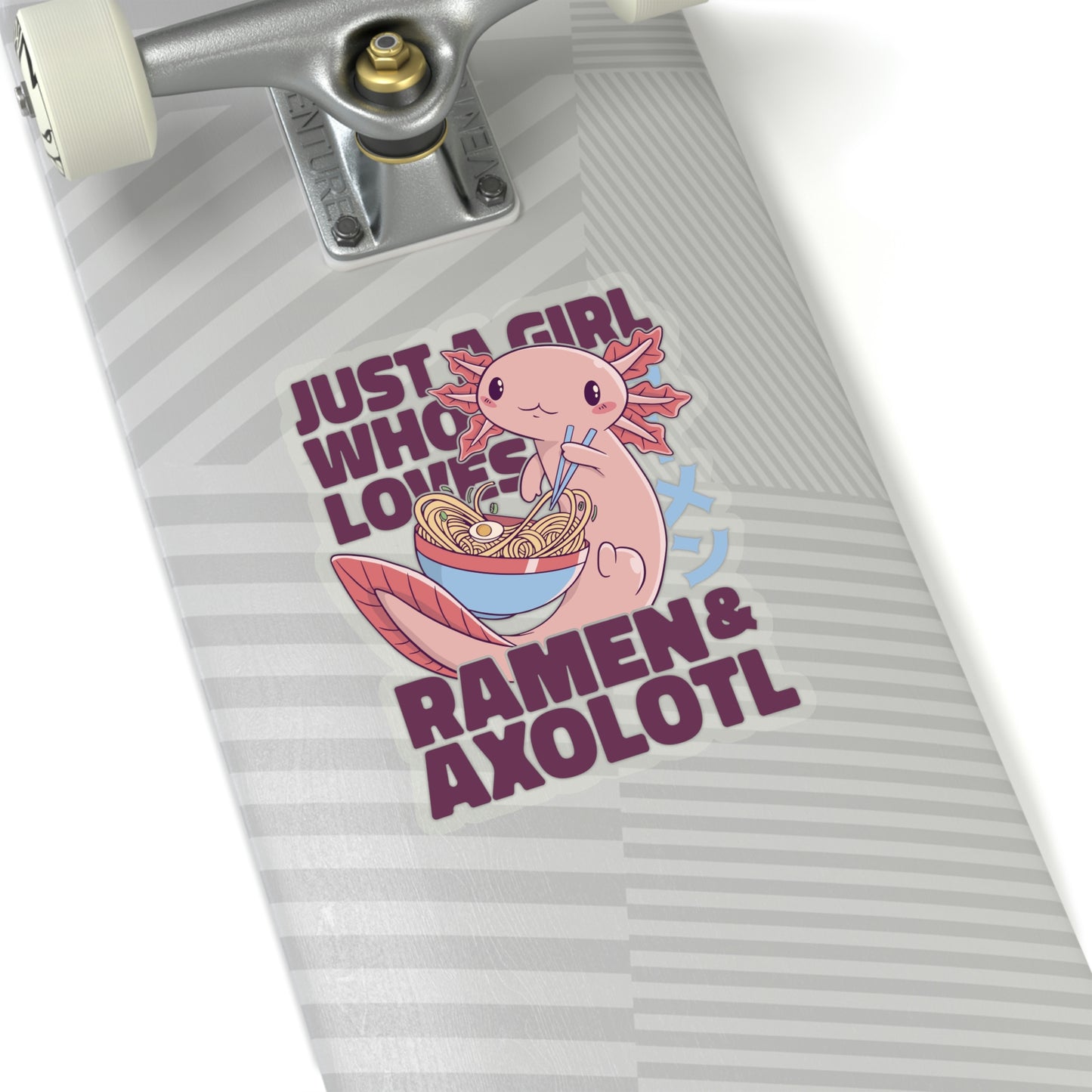 Kawaii Aesthetic Just A Girl Who Loves Ramen & Axolotl Sticker