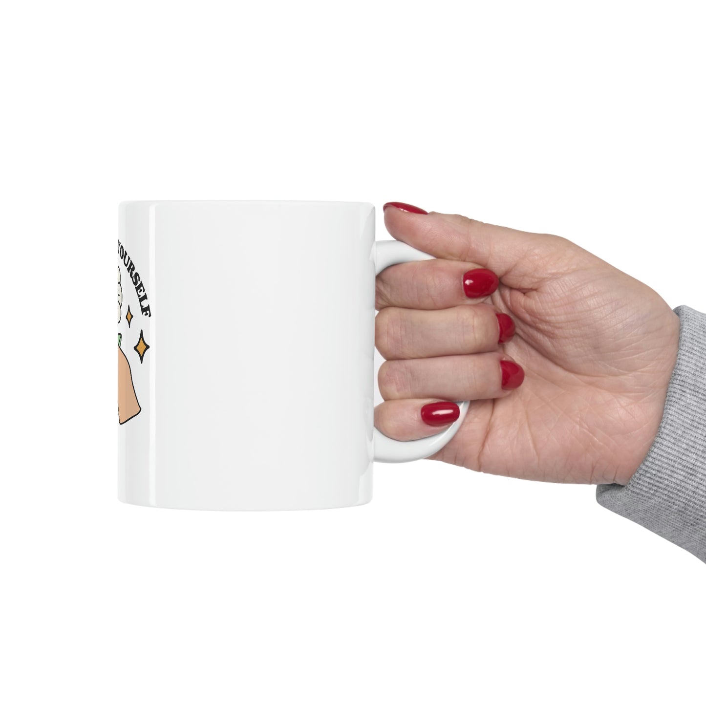 Believe In Yourself No One Else Does Mug