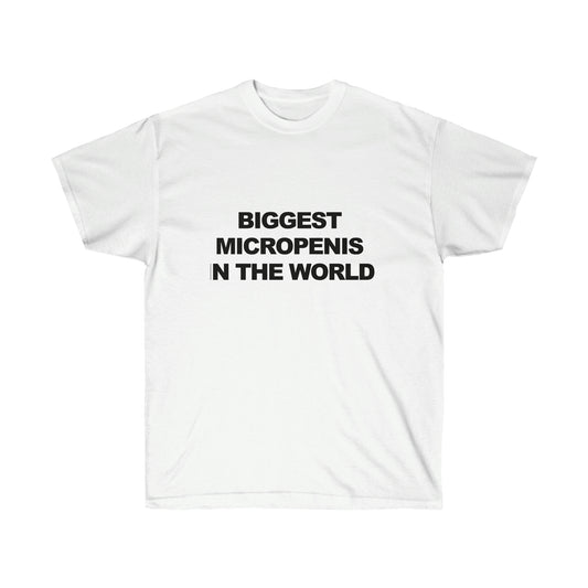 Biggest Micropenis In the World T-Shirt