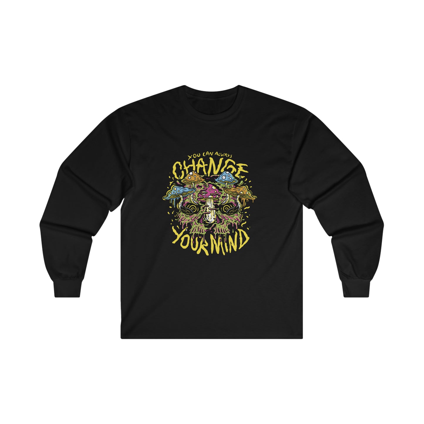 Cottagecore You Can ALways Change Your Mind Psychedelic Long Sleeve Shirt