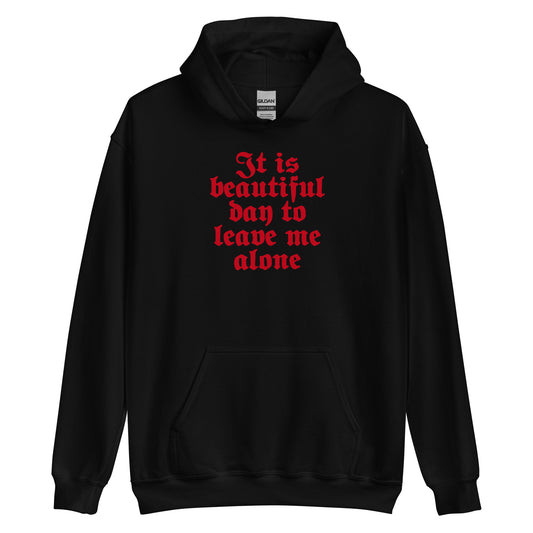 It is beautiful day to leave me alone Goth Y2k Clothing Alt Aesthetic Goth Punk Hoodie